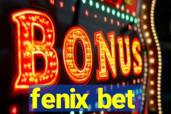 fenix bet